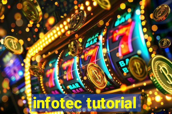 infotec tutorial